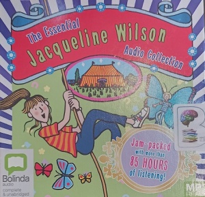 The Essential Jacqueline Wilson Audio Collection written by Jacqueline Wilson performed by Jacqueline Wilson, Finty Williams, Emma Weaver and Madeleine Leslay on MP3 CD (Unabridged)